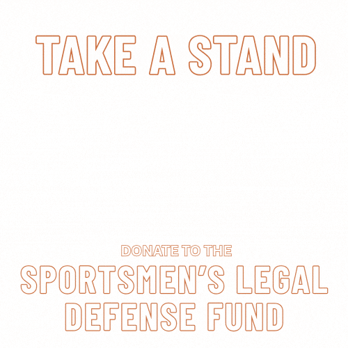 Donate to the Sportsmen's Legal Defense Fund to protect hunting, fishing and trapping in courts nationwide